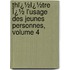 Thï¿½Ï¿½Tre Ï¿½ L'Usage Des Jeunes Personnes, Volume 4