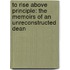 To Rise Above Principle: The Memoirs of an Unreconstructed Dean