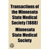 Transactions Of The Minnesota State Medical Society (Volume 20) by Minnesota State Medical Society