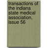 Transactions of the Indiana State Medical Association, Issue 56 door Association Indiana State M