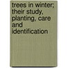 Trees in Winter; Their Study, Planting, Care and Identification door Albert Francis Blakeslee