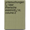 Untersuchungen Ï¿½Ber Thierische Elektricitï¿½T, Volume 2 by Emil Heinrich Du Bois-Reymond