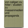 Von Caligari zu Hitler / Studien zu Massenmedien und Propaganda by Siegfried Kracauer