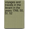 Voyages and Travels in the Levant in the Years 1749, 50, 51, 52 by Hasselquist Fredrik 1722-1752