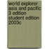 World Explorer Asia and Pacific 3 Edition Student Edition 2003c
