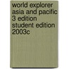 World Explorer Asia and Pacific 3 Edition Student Edition 2003c door Michal L. Levasseur