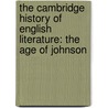 the Cambridge History of English Literature: the Age of Johnson door Alfred Rayney Waller