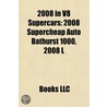 2008 In V8 Supercars: 2008 Supercheap Auto Bathurst 1000, 2008 L by Books Llc