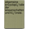 Allgemeine Encyclopï¿½Die Der Wissenschaften Und Kï¿½Nste. by Johann Samuel Ersch
