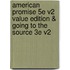 American Promise 5E V2 Value Edition & Going To The Source 3E V2
