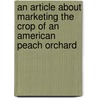 An Article About Marketing The Crop Of An American Peach Orchard door Frank Albert Waugh