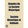 Annales de La Soci T Historique & Arch Ologique Du G Tinais (3 ) door Societe Historique Et Gatinais