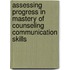Assessing progress in mastery of counseling communication skills