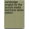 Cambridge English for the Scuola Media Test Book Italian Edition door Maristella Sena