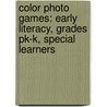 Color Photo Games: Early Literacy, Grades Pk-K, Special Learners door Pamela K. Hill