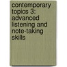 Contemporary Topics 3: Advanced Listening And Note-Taking Skills by Neil Murray