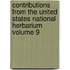 Contributions from the United States National Herbarium Volume 9