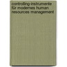 Controlling-Instrumente Für Modernes Human Resources Management by Andreas Klein