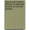 Direct And Indirect Effects Of Selected Factors On School Grades door Dr. Joseph Miller