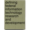 Defining Federal Information Technology Research and Development door United States Congress House