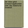 Der böse Geist Lumpazivagabundus oder Das liederliche Kleeblatt door Johann Nestroy