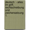 Deutsch  - Alles Im Griff. Rechtschreibung Und Zeichensetzung 1. door Christof Lamot