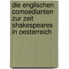 Die Englischen Comoedianten Zur Zeit Shakespeares in Oesterreich door Johannes Meissner