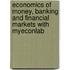 Economics of Money, Banking and Financial Markets with MyEconLab