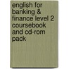 English For Banking & Finance Level 2 Coursebook And Cd-rom Pack door Marjorie Rosenberger