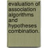 Evaluation Of Association Algorithms And Hypotheses Combination.