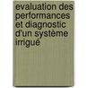 Evaluation des performances et diagnostic d'un système irrigué by Mohamed Bathily