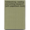 Fieldworking: Reading and Writing Research [With Paperback Book] door Elizabeth Chiseri-Strater