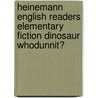 Heinemann English Readers Elementary Fiction Dinosaur Whodunnit? door Jane Langford