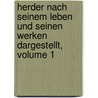Herder Nach Seinem Leben Und Seinen Werken Dargestellt, Volume 1 door Rudolf Haym