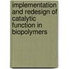 Implementation and Redesign of Catalytic Function in Biopolymers door F.P. Schmidtchen