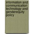 Information and Communication Technology and GenderEquity Policy