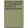 Iterative Methods for Simultaneous Inclusion of Polynomial Zeros door Miodrag Petkovic