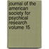 Journal of the American Society for Psychical Research Volume 15