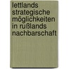 Lettlands strategische Möglichkeiten in Rußlands Nachbarschaft by Werner Schima