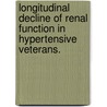 Longitudinal Decline Of Renal Function In Hypertensive Veterans. door Karen Lac Smith