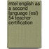 Mtel English As A Second Language (esl) 54 Teacher Certification