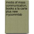 Media of Mass Communication, Books a la Carte Plus New Mycommlab