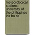 Meteorological Stations: University Of The Philippines Los Ba Os