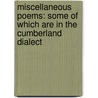 Miscellaneous Poems: Some of Which Are in the Cumberland Dialect door John Stagg