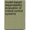 Model-Based Dependability Evaluation of Critical Control Systems door Francesco Flammini