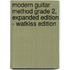 Modern Guitar Method Grade 2, Expanded Edition - Watkiss Edition