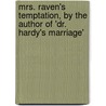 Mrs. Raven's Temptation, by the Author of 'Dr. Hardy's Marriage' door Isabella Fyvie Mayo