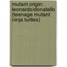Mutant Origin: Leonardo/Donatello (Teenage Mutant Ninja Turtles) door Michael Teitelbaum