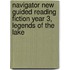 Navigator New Guided Reading Fiction Year 3, Legends of the Lake