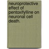 Neuroprotective Effect Of Pentoxifylline On Neuronal Cell Death. by Sameer K. Muchhala